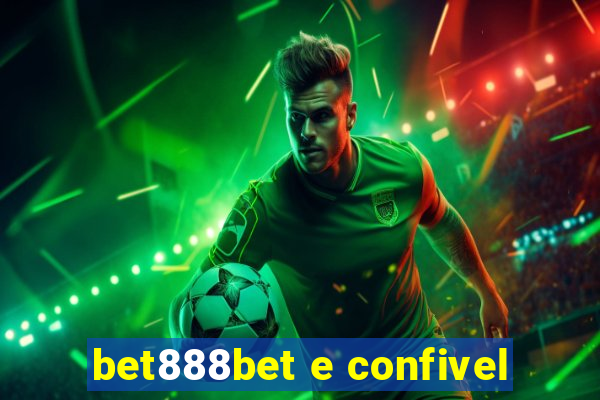 bet888bet e confivel